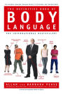 Definitive Book of Body Language: Why What People Say Is Very Different from What They Think or Feel