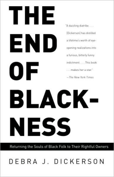 End of Blackness: Returning the Souls of Black Folk to Their Rightful Owners
