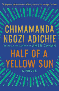 Title: Half of a Yellow Sun, Author: Chimamanda Ngozi Adichie