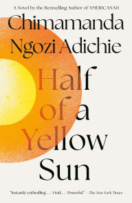Title: Half of a Yellow Sun, Author: Chimamanda Ngozi Adichie