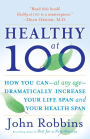 Healthy At 100: The Scientifically Proven Secrets of the World's Healthiest and Longest-Lived Peoples