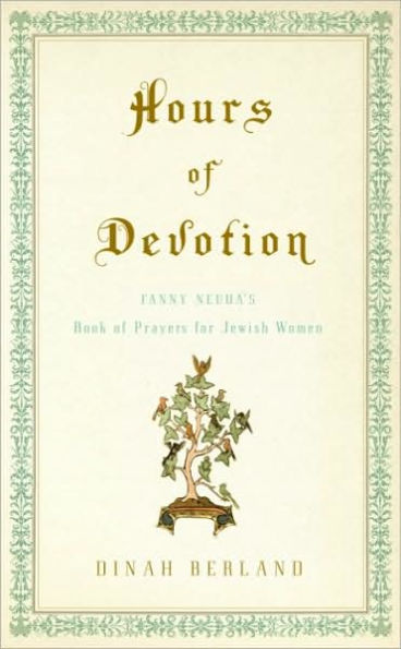 Hours of Devotion: Fanny Neuda's Book of Prayers for Jewish Women