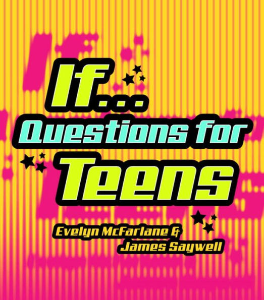 If...: Questions for Teens