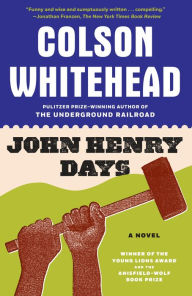 Title: John Henry Days, Author: Colson Whitehead