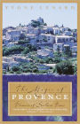Magic of Provence: Pleasures of Southern France
