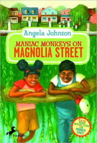 Title: Maniac Monkeys on Magnolia Street/When Mules Flew on Magnolia Street, Author: Angela Johnson