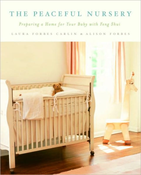 The Peaceful Nursery: Preparing A Home For Your Baby With Feng Shui