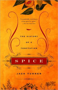 Title: Spice: The History of a Temptation, Author: Jack Turner