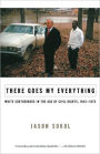 There Goes My Everything: White Southerners in the Age of Civil Rights, 1945-1975