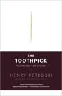 Toothpick: Technology and Culture