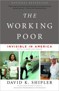 Title: Working Poor: Invisible in America, Author: David K. Shipler