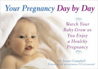 Title: Your Pregnancy Day by Day: Watch Your Baby Grow as You Enjoy a Healthy Pregnancy, Author: Stuart Campbell