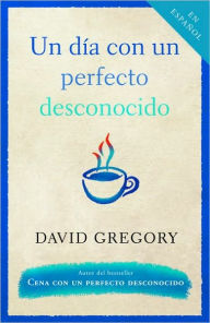 Title: Un dia con un perfecto desconocido, Author: Gregory David
