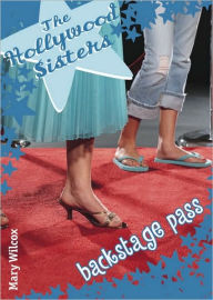 Title: Backstage Pass (Hollywood Sisters Series), Author: Mary Wilcox