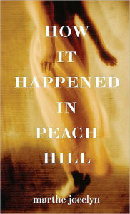 Title: How It Happened in Peach Hill, Author: Marthe Jocelyn