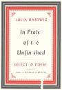 Alternative view 2 of In Praise of the Unfinished: Selected Poems