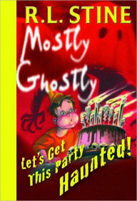 Title: Let's Get This Party Haunted!, Author: R. L. Stine