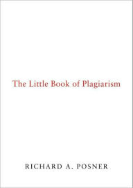 Title: Little Book of Plagiarism, Author: Richard A. Posner