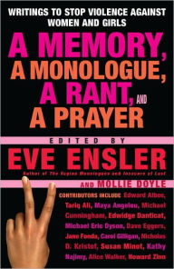 Title: Memory, a Monologue, a Rant, and a Prayer, Author: Eve Ensler