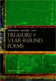 Title: Random House Treasury of Year-Round Poems, Author: Patricia Klein