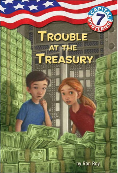 Trouble at the Treasury (Capital Mysteries Series #7)