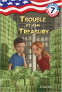 Trouble at the Treasury (Capital Mysteries Series #7)