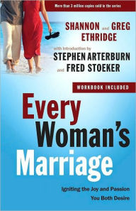 Title: Every Woman's Marriage: Igniting the Joy and Passion You Both Desire, Author: Shannon Ethridge