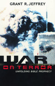 Title: War on Terror: Unfolding Bible Prophecy, Author: Grant R. Jeffrey