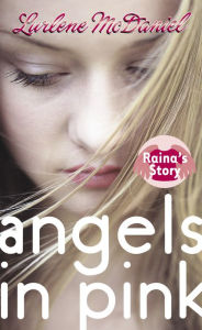 Title: Raina's Story (Angels in Pink Series #2), Author: Lurlene McDaniel