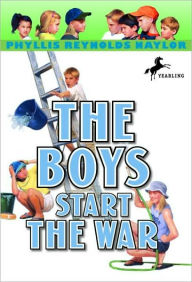 Title: Boys Start the War, Author: Phyllis Reynolds Naylor