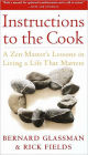 Instructions to the Cook: A Zen Master's Lessons in Living a Life That Matters