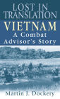 Lost in Translation: Vietnam: A Combat Advisor's Story