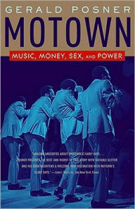 Title: Motown: Music, Money, Sex, and Power, Author: Gerald Posner