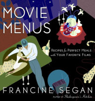 Title: Movie Menus: Recipes for Perfect Meals with Your Favorite Films, Author: Francine Segan