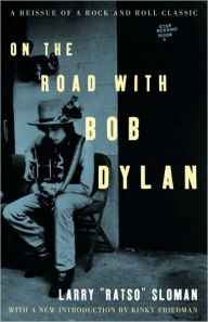 Title: On the Road with Bob Dylan, Author: Larry Sloman