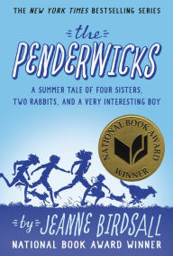 Title: The Penderwicks: A Summer Tale of Four Sisters, Two Rabbits, and a Very Interesting Boy, Author: Jeanne Birdsall