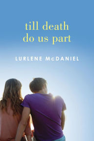 Title: Till Death Do Us Part, Author: Lurlene McDaniel
