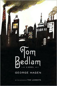 Title: Tom Bedlam, Author: George Hagen