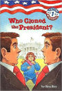 Who Cloned the President? (Capital Mysteries Series #1)