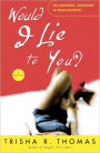 Would I Lie to You?: A Novel