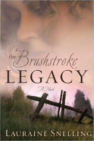 Title: Brushstroke Legacy, Author: Lauraine Snelling
