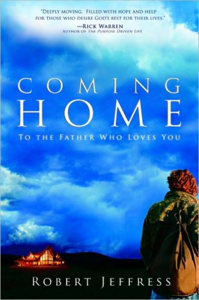 Coming Home: To the Father Who Loves You