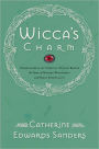 Wicca's Charm: Understanding the Spiritual Hunger Behind the Rise of Modern Witchcraft and Pagan Spirituality