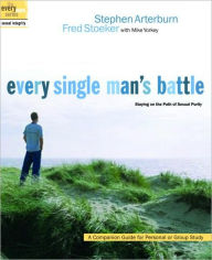 Every Single Man's Battle: Staying on the Path of Sexual Purity