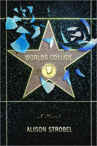 Title: Worlds Collide, Author: Alison Strobel