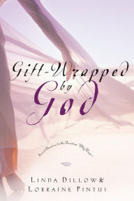 Title: Gift-Wrapped by God: Secret Answers to the Question Why Wait?, Author: Linda Dillow