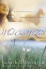 What Once We Loved (The Kinship and Courage Series #3)