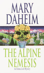 Title: The Alpine Nemesis (Emma Lord Series #14), Author: Mary Daheim