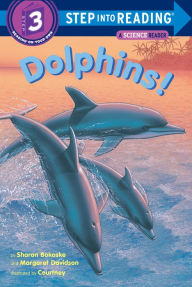 Title: Dolphins! (Step into Reading Book Series: A Step 3 Book), Author: Sharon Bokoske