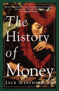 Title: The History of Money, Author: Jack Weatherford